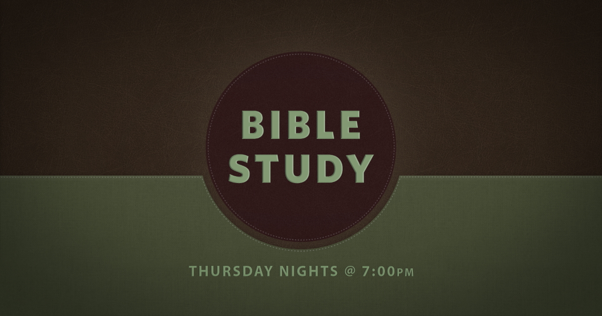 Bible Study Thursday nights