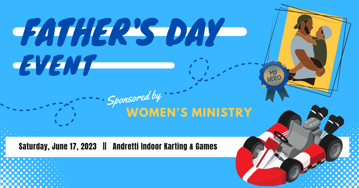 Featured image for “Father’s Day Event | Sponsored by Women’s Ministry”