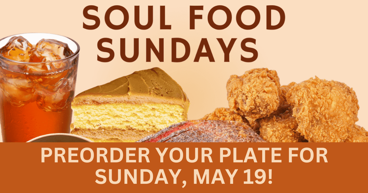 Featured image for “Preorder your Soul Food Sunday Plate for May 19”
